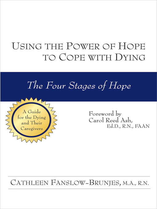 Title details for Using the Power of Hope to Cope with Dying by Cathleen Fanslow-Brunjes - Available